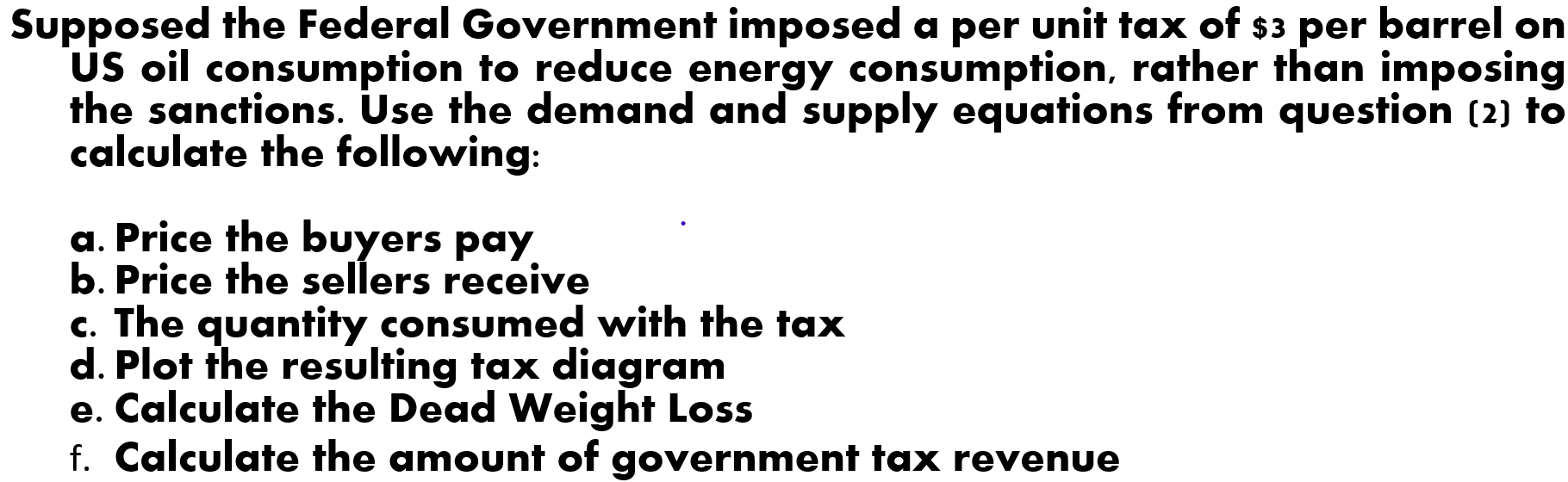 Solved Supposed the Federal Government imposed a per unit | Chegg.com