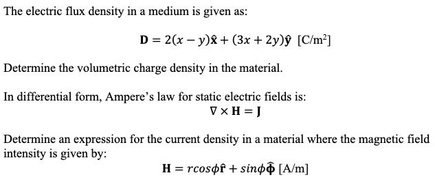 Solved The Electric Flux Density In A Medium Is Given As Chegg Com