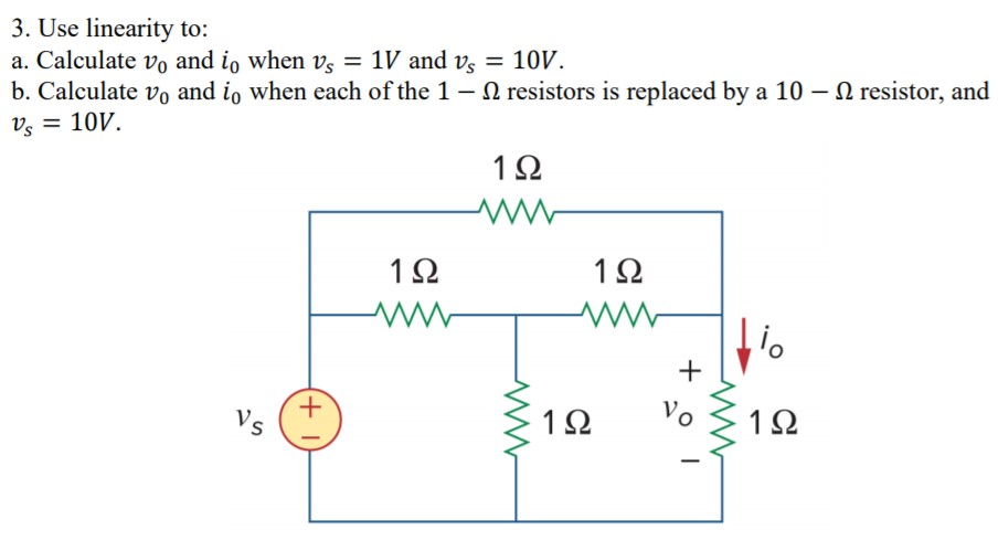 Solved 3. Use Linearity To: A. Calculate V, And Io When Vs = 