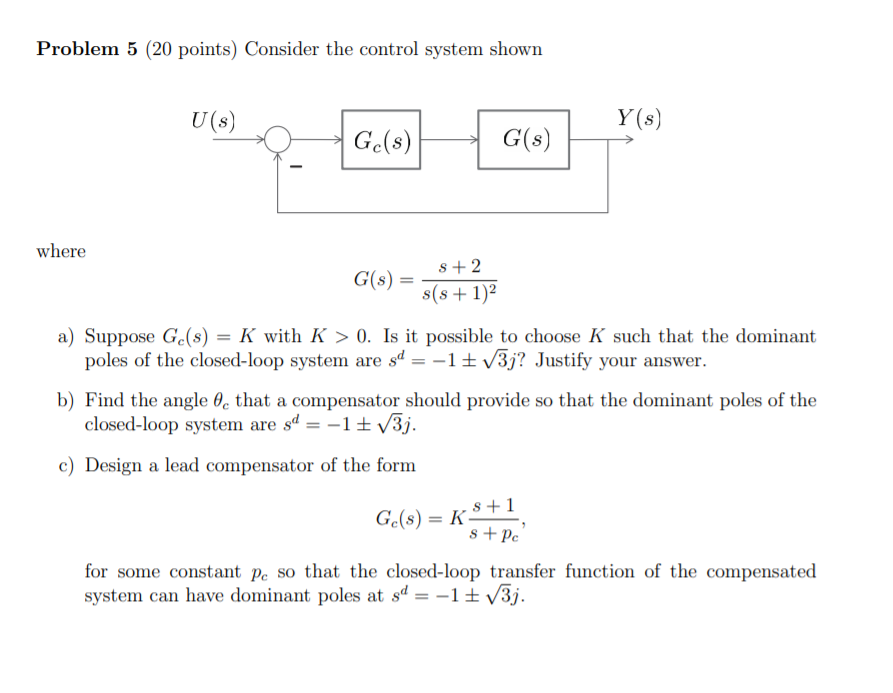 Solved Problem 5 (20 Points) Consider The Control System | Chegg.com