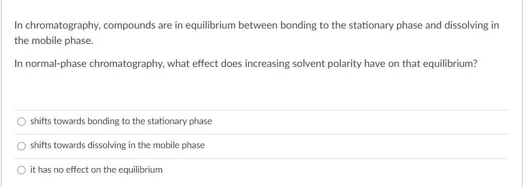 Solved In chromatography, compounds are in equilibrium | Chegg.com