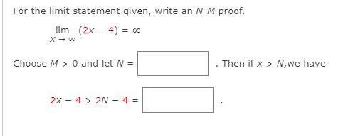 Solved For the limit statement given, write an N-M proof. | Chegg.com