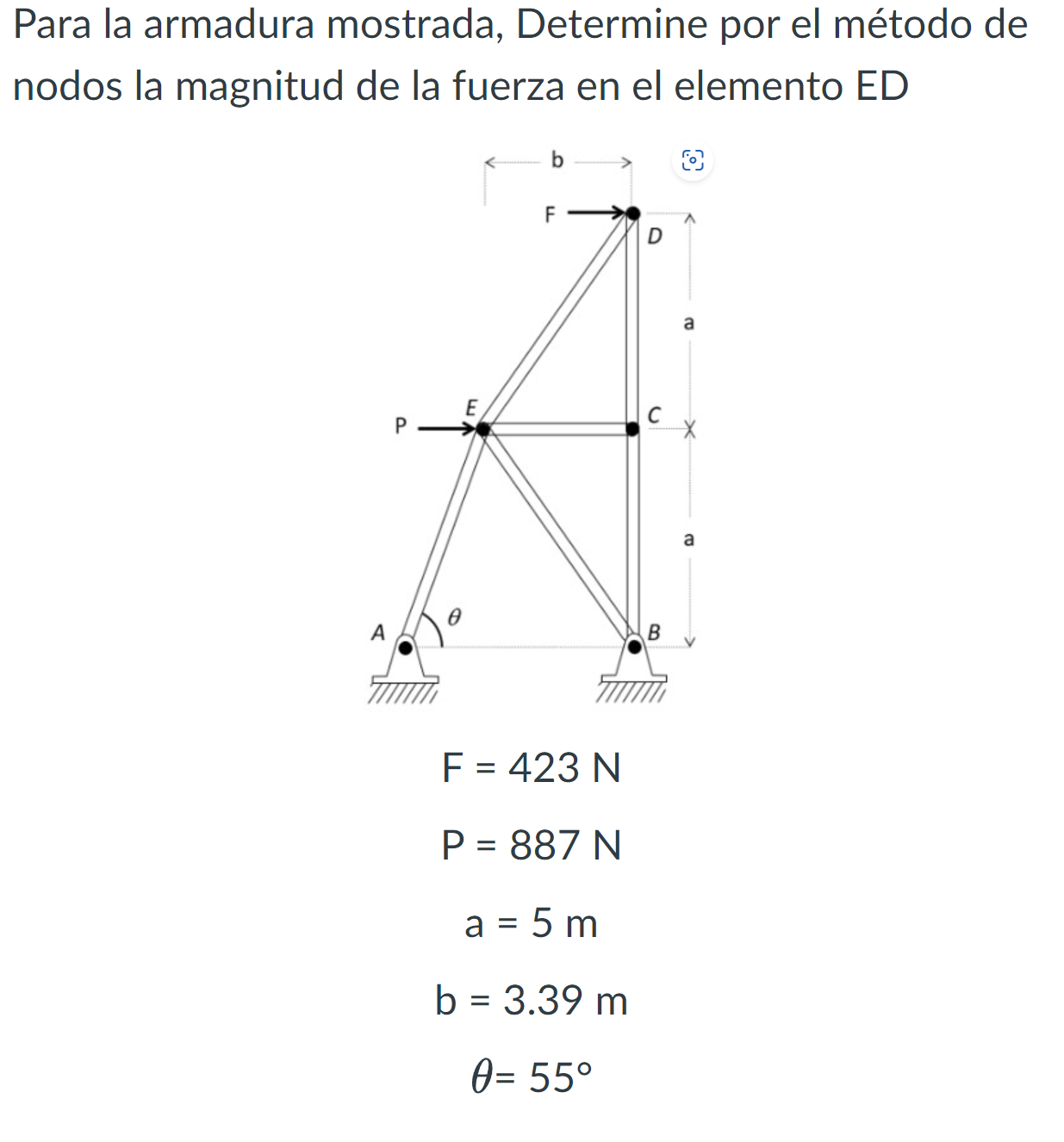 Para la armadura mostrada, Determine por el método de nodos la magnitud de la fuerza en el elemento ED \[ \begin{array}{c} \m