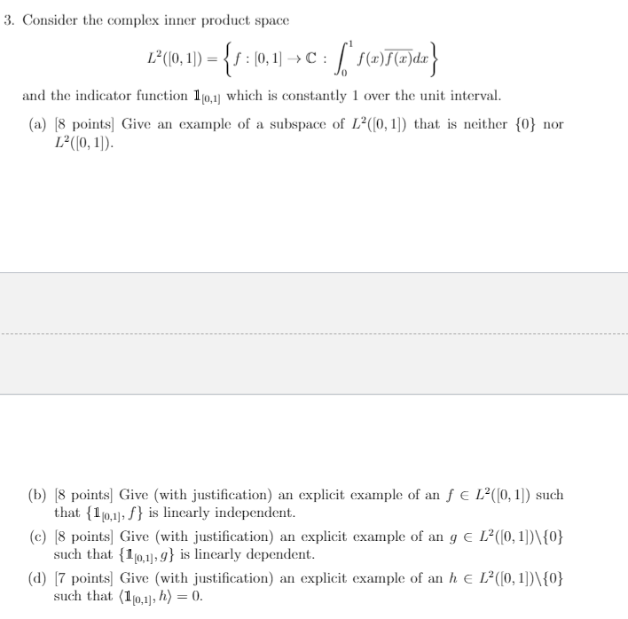 Solved 3. Consider the complex inner product space 2°(0, 1) | Chegg.com