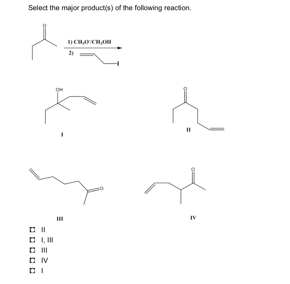 Solved Select the major product(s) of the following | Chegg.com