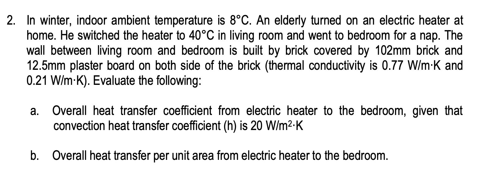 Solved 2. In winter, indoor ambient temperature is 8°C. An