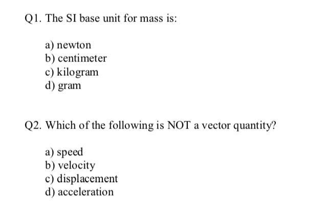 Solved Q1. The SI base for mass is: a) b) | Chegg.com