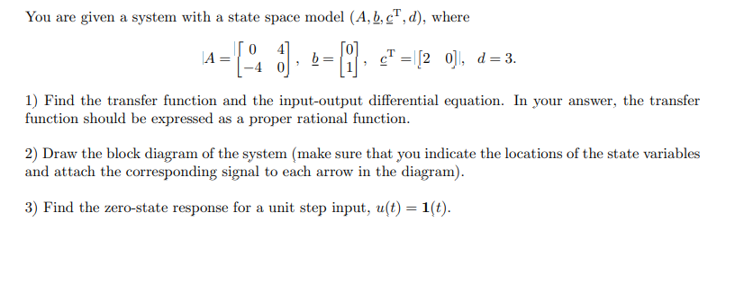Solved You are given a system with a state space model | Chegg.com