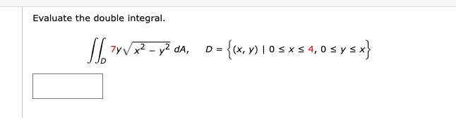 Solved Evaluate the double integral. | Chegg.com