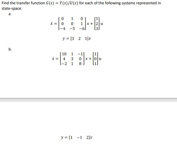 Solved Find The Transfer Function G S Y S U S For Ea Chegg Com