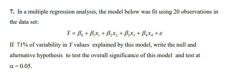 Solved 7. In A Multiple Regression Analysis, The Model Below | Chegg.com