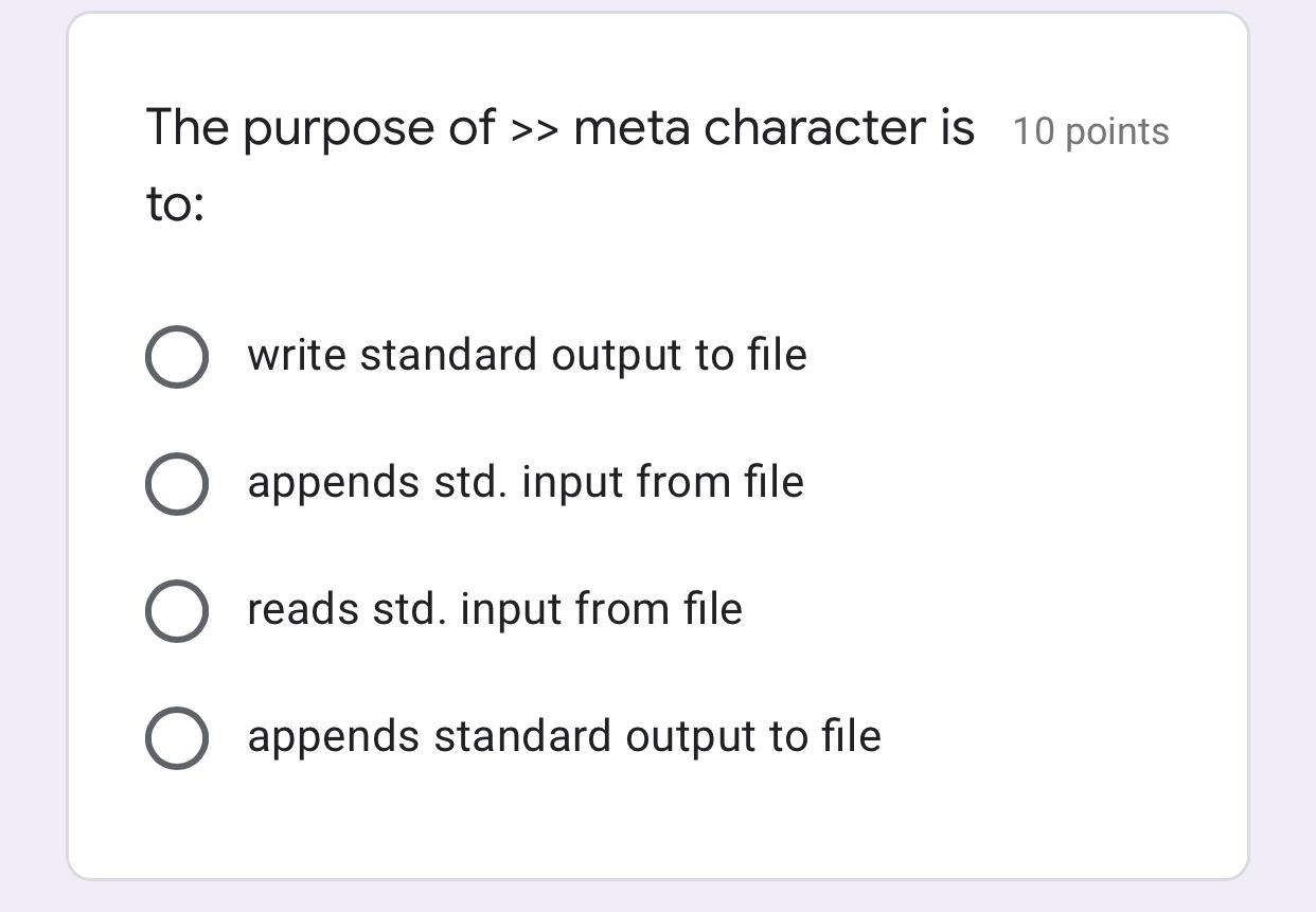 Solved The purpose of >> meta character is 10 points to: | Chegg.com
