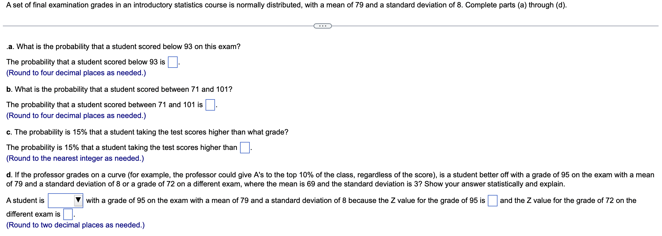 Solved .a. What is the probability that a student scored | Chegg.com