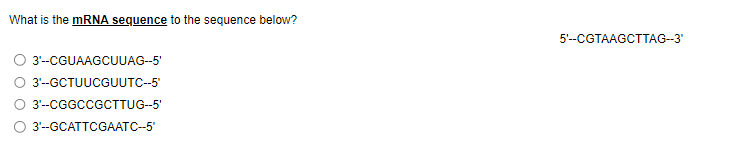 Solved What is the mRNA sequence to the sequence below? | Chegg.com