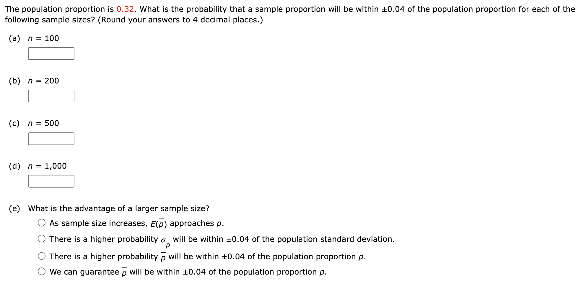 Solved The population proportion is 0.32 . What is the | Chegg.com