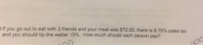 solved-if-you-go-out-to-eat-with-3-friends-and-your-meal-was-chegg