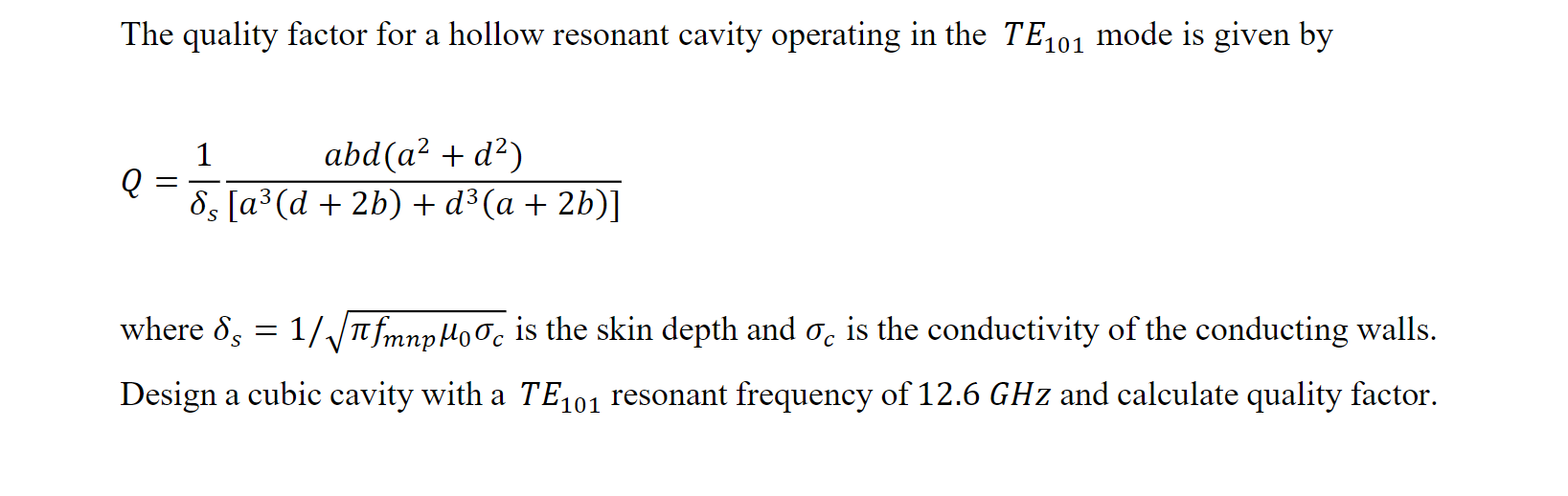 Solved The quality factor for a hollow resonant cavity | Chegg.com ...