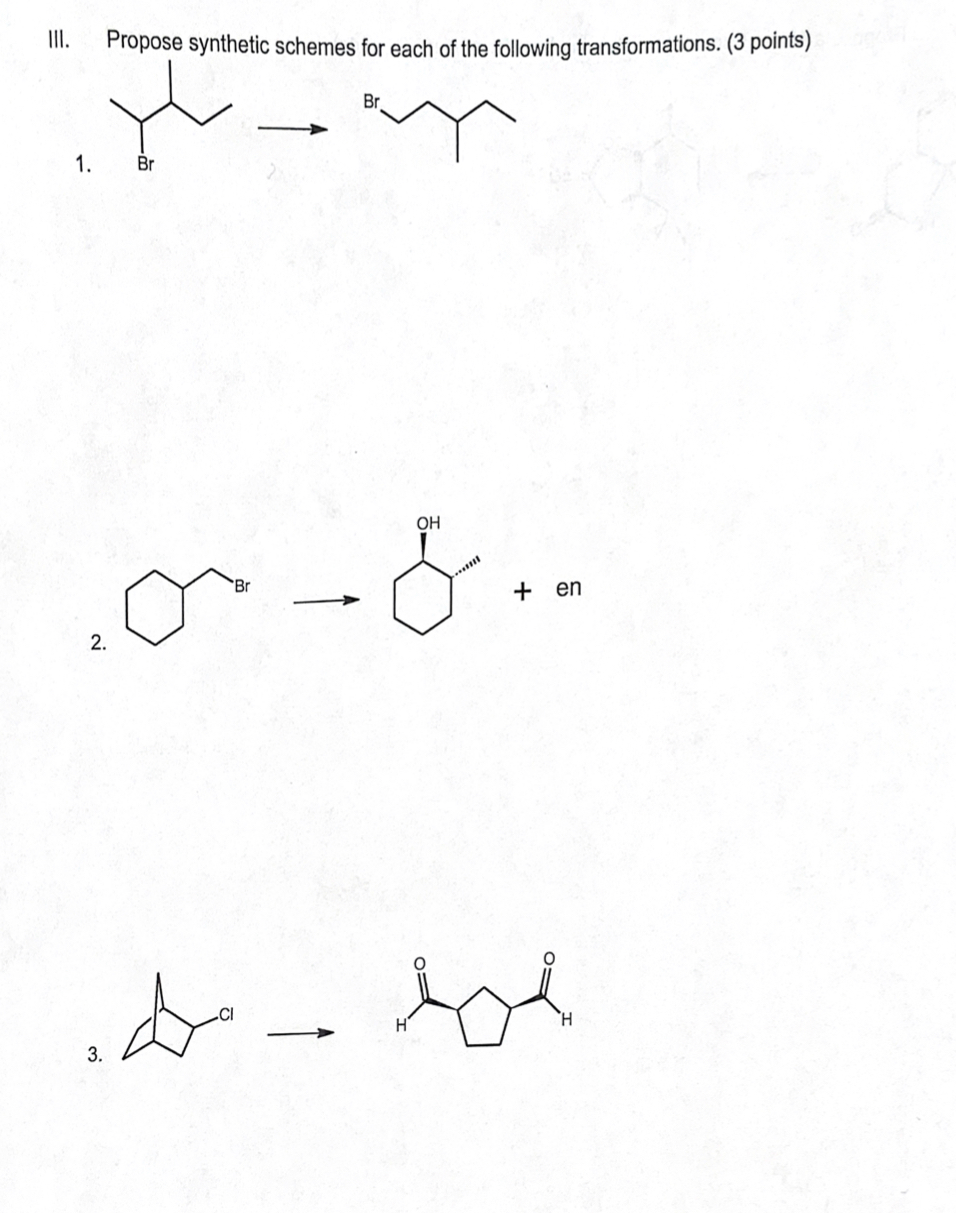 Solved III. Propose Synthetic Schemes For Each Of The | Chegg.com