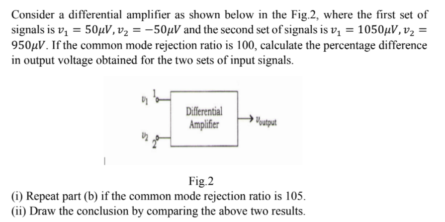 Solved = = Consider A Differential Amplifier As Shown Below | Chegg.com