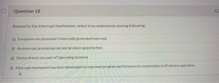 Solved D 1 Question 18 Related to the interrupt mechanism, | Chegg.com