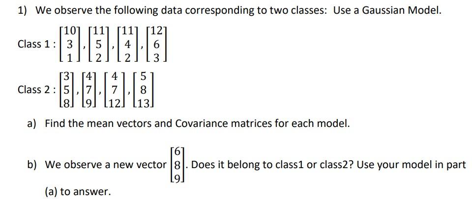 Solved 1) We observe the following data corresponding to two | Chegg.com
