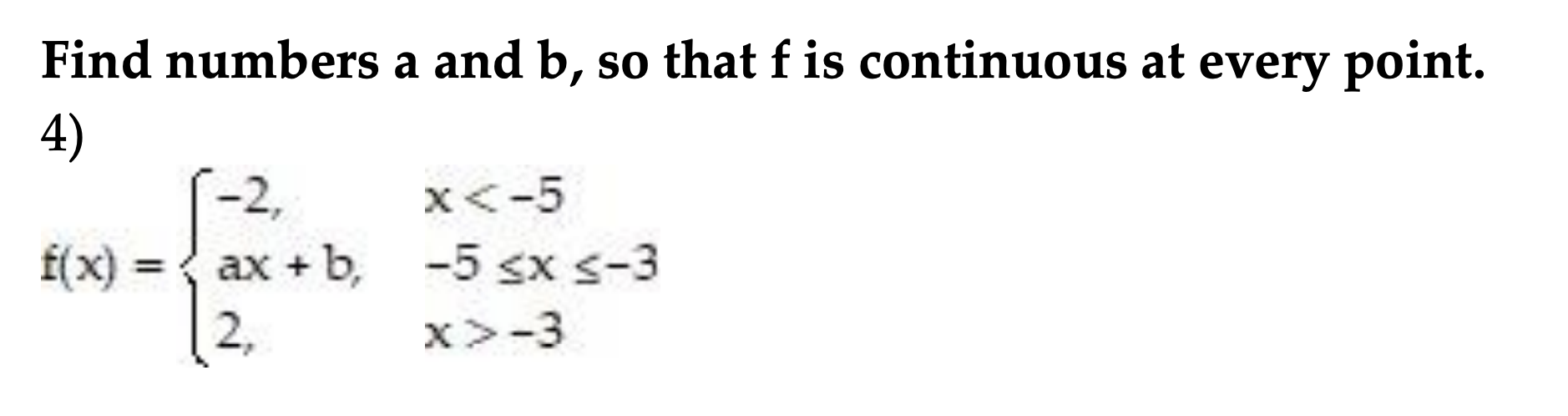 Solved Find Numbers A And B, So That F Is Continuous At | Chegg.com