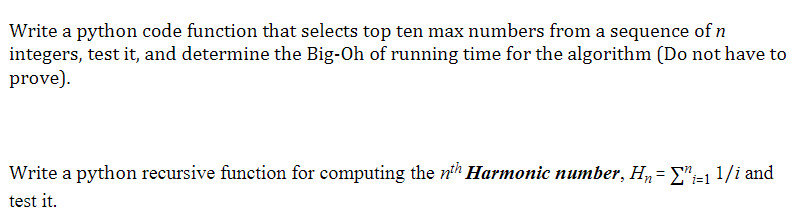 Write a python code function that selects top ten max numbers from a sequence of n integers, test it, and determine the Big-O