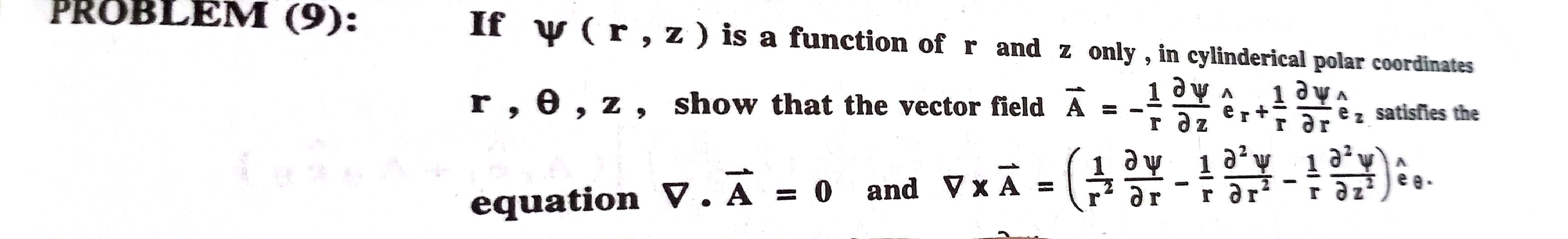 Solved PROBLEM (9): If Ψ(r,z) ﻿is a function of r ﻿and z | Chegg.com