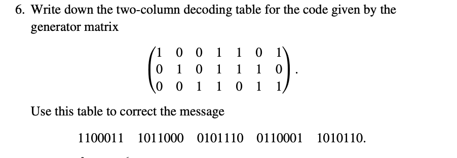Solved 6. Write down the two-column decoding table for the | Chegg.com
