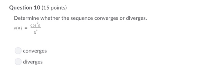 Solved Question 10 (15 points) Determine whether the | Chegg.com