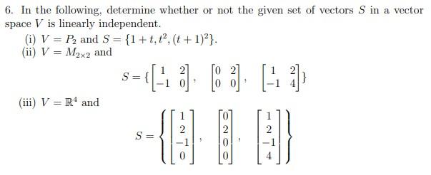 Solved 6. In the following, determine whether or not the | Chegg.com