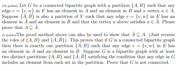 Solved (10 points) Let G be a connected bipartite graph with | Chegg.com