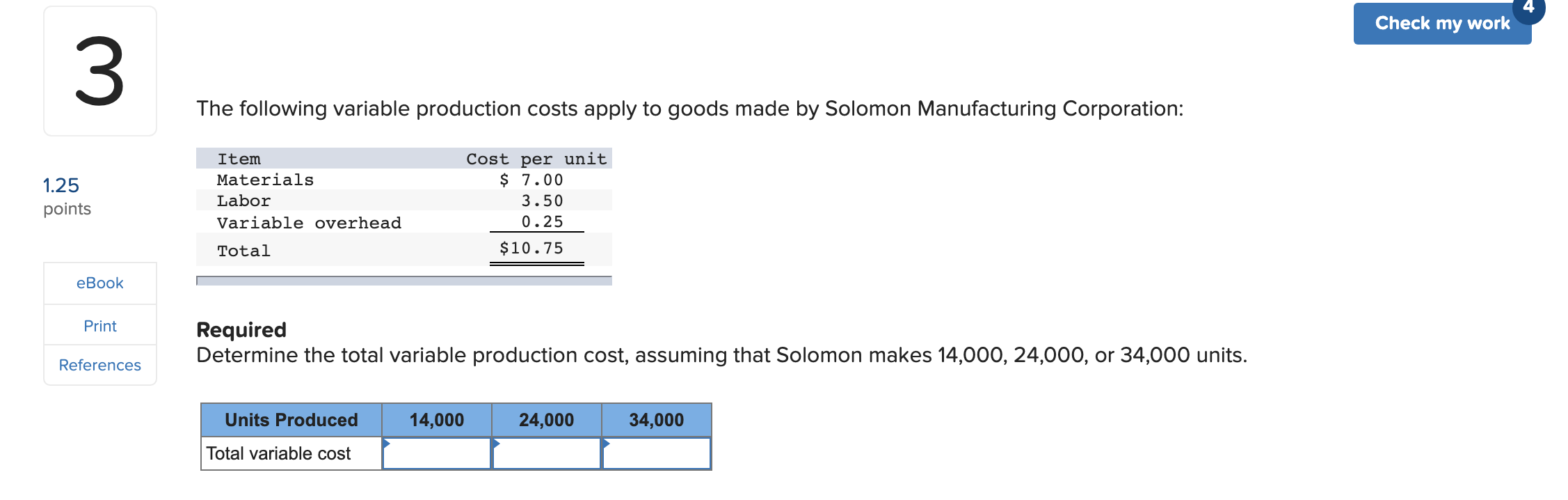 Solved Check my work 3 The following variable production | Chegg.com