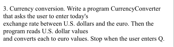 Solved 3. Currency conversion. Write a program | Chegg.com