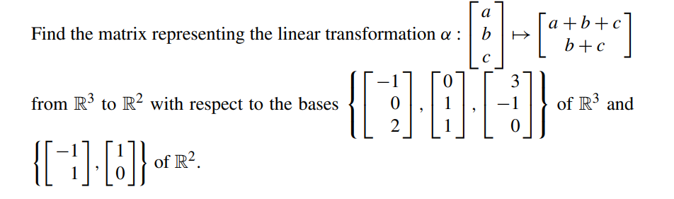 Solved a Find the matrix representing the linear | Chegg.com