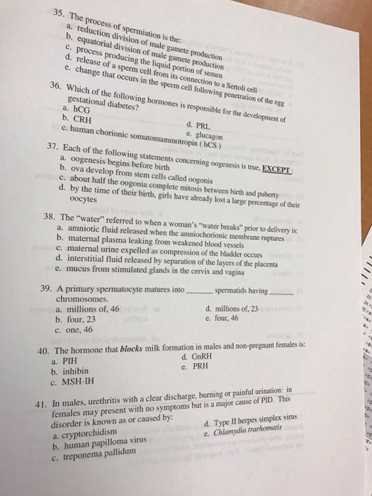 Solved 35. The process of spermiation is the: a. reduction | Chegg.com