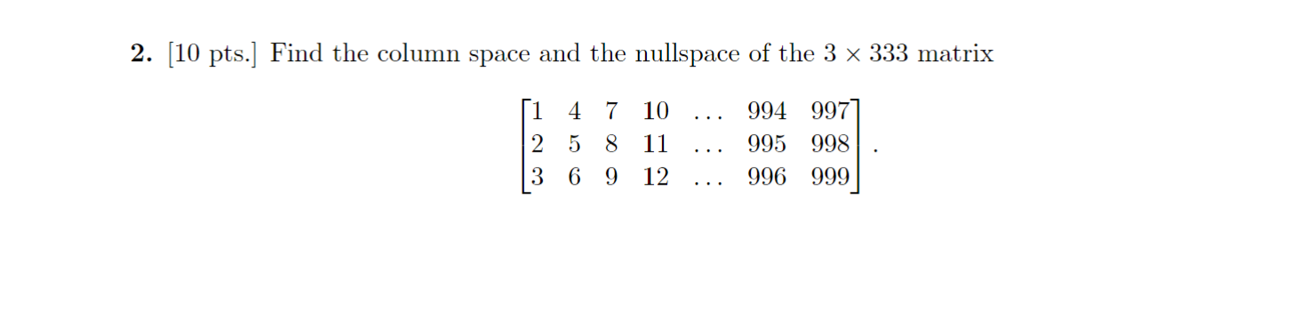 Solved 2. [10 Pts.] Find The Column Space And The Nullspace | Chegg.com