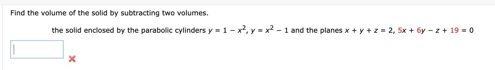 Solved Find the volume of the solid by subtracting two | Chegg.com