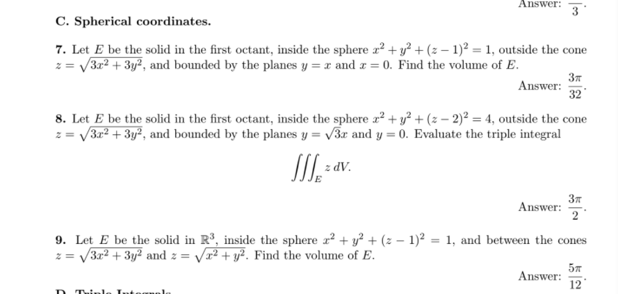 Solved Answer: 3 C. Spherical coordinates. 7. Let E be the | Chegg.com