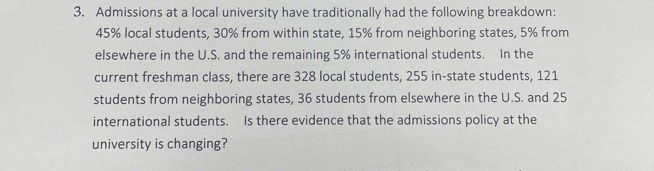 Solved 3. Admissions at a local university have | Chegg.com