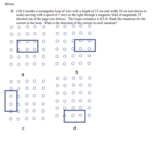 Solved 8) (10) Consider a rectangular loop of wire with a | Chegg.com