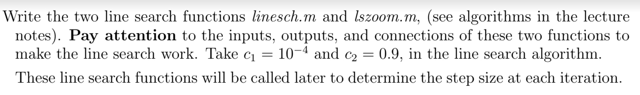 Write the two line search functions linesch.m and | Chegg.com