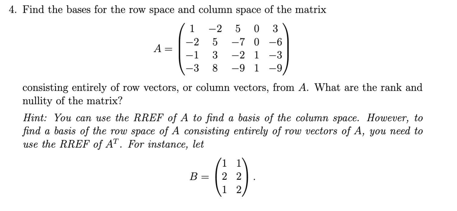 Solved 4. Find the bases for the row space and column space