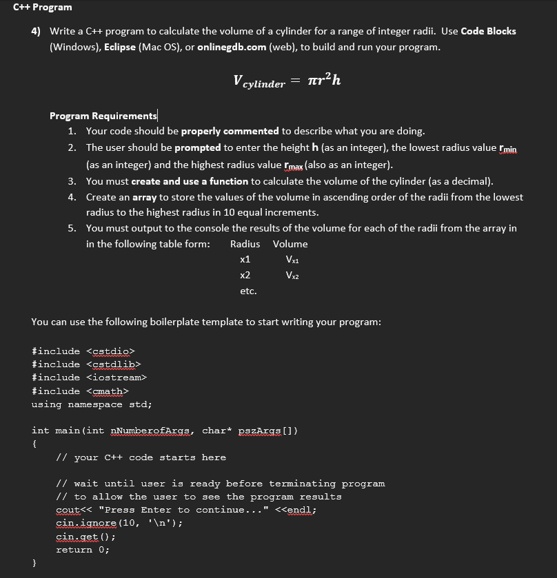Solved 4) Write a C++ program to calculate the volume of a | Chegg.com