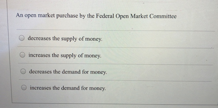 solved-an-open-market-purchase-by-the-federal-open-market-chegg