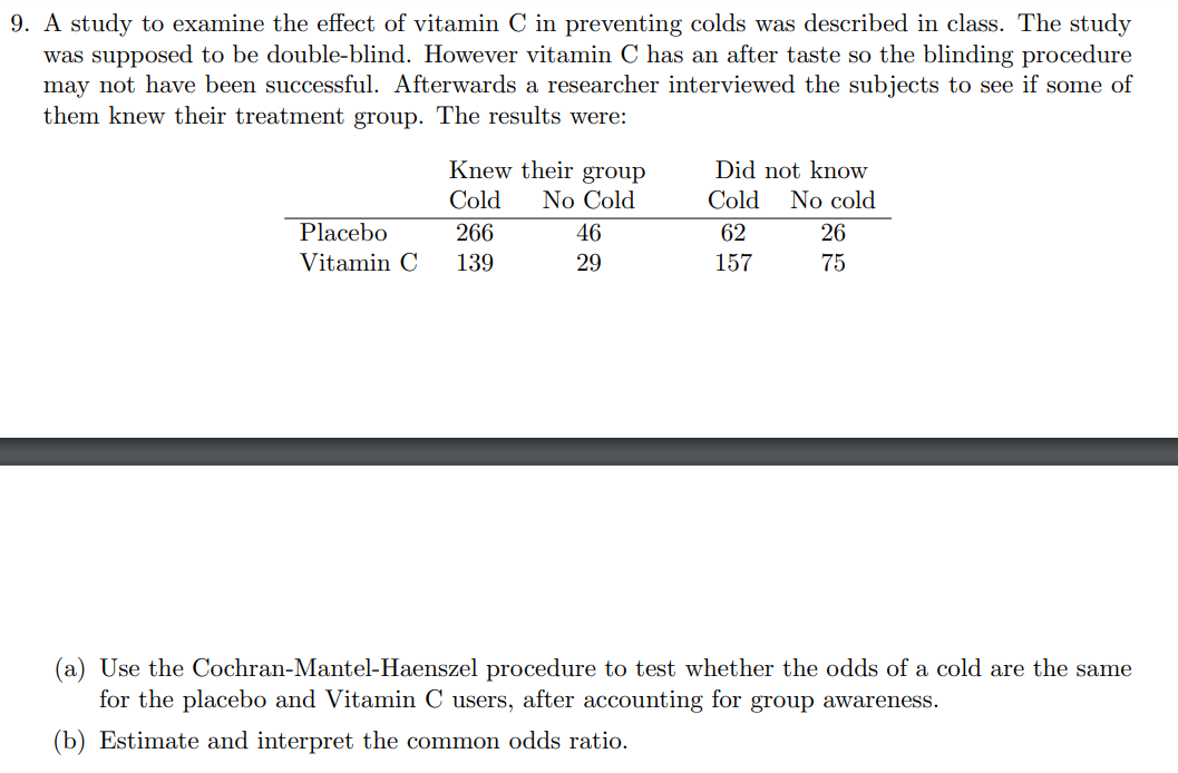 Solved 9. A study to examine the effect of vitamin C in