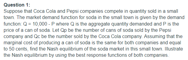 Solved Question 1: Suppose That Coca Cola And Pepsi | Chegg.com