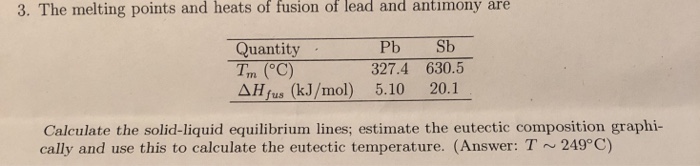 3. The melting points and heats of fusion of lead and | Chegg.com