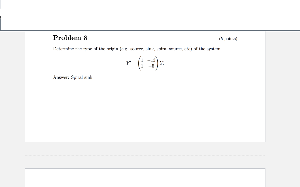 Solved Determine the type of the origin (e.g. source, sink, | Chegg.com