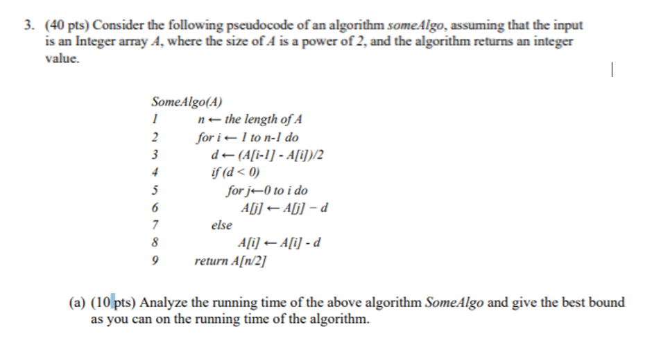 Solved 3. (40 pts) Consider the following pseudocode of an | Chegg.com